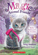 Bella Tabbypaw in Trouble (Magic Animal Friends #4): Volume 4