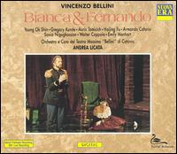 Bellini: Bianca & Fernando - Armando Caforio (vocals); Aurio Tomicich (vocals); Emily Manhart (vocals); Gregory Kunde (vocals); Haijing Fu (vocals);...