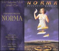 Bellini: Norma [Rome, 1955] - Athos Cesarini (vocals); Ebe Stignani (vocals); Giuseppe Modesti (vocals); Maria Callas (vocals); Mario del Monaco (vocals);...