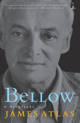 Bellow: A Biography - Atlas, James
