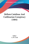 Bellum Catulinae and Catilinarian Conspiracy (1884)