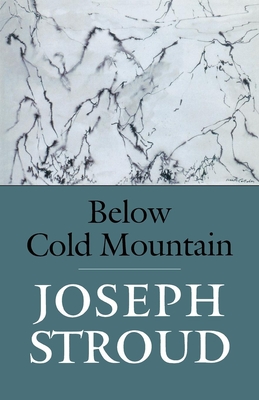 Below Cold Mountain - Stroud, Joseph