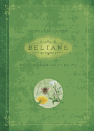 Beltane: Rituals, Recipes & Lore for May Day