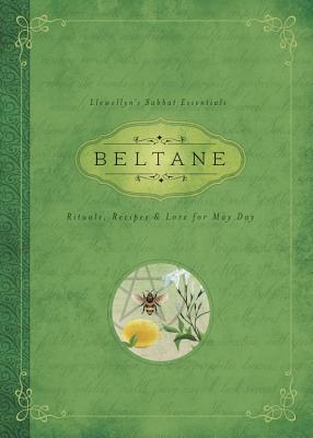 Beltane: Rituals, Recipes & Lore for May Day - Llewellyn, and Marquis, Melanie