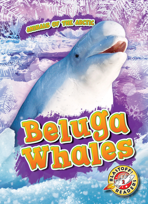 Beluga Whales - Fleming, Dana (Narrator), and Rathburn, Betsy