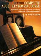Belwin Complete Adult Keyboard Course: A Practical, Enjoyable Approach to Learning to Play All Keyboard Instruments, Book & CD