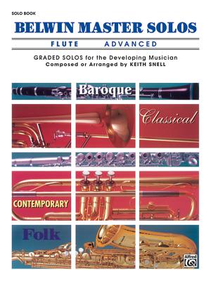 Belwin Master Solos (Flute), Vol 1: Advanced - Snell, Keith (Editor)