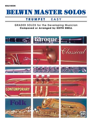 Belwin Master Solos (Trumpet), Vol 1: Easy - Snell, Keith (Editor)