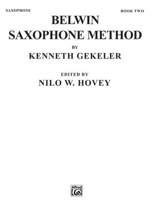 Belwin Saxophone Method, Bk 2 - Gekeler, Kenneth, and Hovey, Nilo W