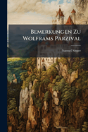 Bemerkungen Zu Wolframs Parzival