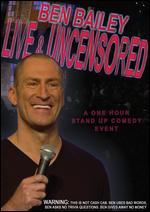 Ben Bailey: Live & Uncensored