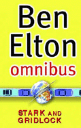 Ben Elton Omnibus  Stark ,  Gridlock