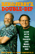 Ben Jerry's Double Dip: Lead with Your Values and Make Money, Too