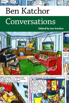 Ben Katchor: Conversations - Gordon, Ian (Editor)