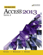 Benchmark Series: Microsoft� Access 2013 Level 1: Text with data files CD