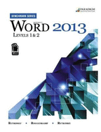 Benchmark Series: Microsoft� Word 2013 Levels 1 and 2: Text with data files CD