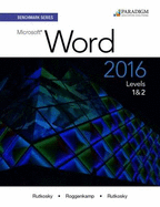 Benchmark Series: Microsoft� Word 2016 Levels 1 and 2: Text