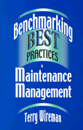 Benchmarking Best Practices in Maintenance Management