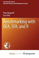 Benchmarking with DEA, SFA, and R - Bogetoft, Peter, and Otto, Lars