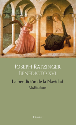 Bendicion de la Navidad, La - Ratzinger, Joseph