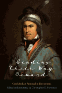 Bending Their Way Onward: Creek Indian Removal in Documents