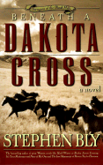 Beneath a Dakota Cross