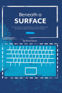 Beneath A Surface