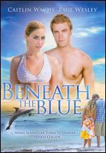 Beneath the Blue