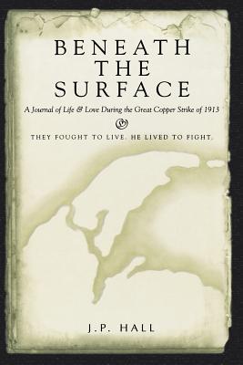 Beneath the Surface - Hall, J P