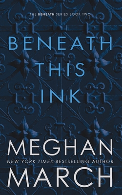 Beneath This Ink - March, Meghan