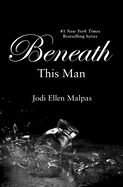 Beneath This Man