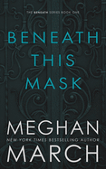 Beneath This Mask