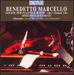 Benedetto Marcello: Sonate per Flauto e Basso, Op. 2 (Sonate 1/6); Opere per Clavicembalo