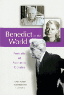 Benedict in the World: Portraits of Monastic Oblates