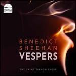 Benedict Sheehan: Vespers