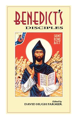 Benedict's Disciples - Farmer, David Hugh