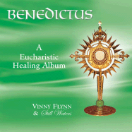 Benedictus a Eucharistic Healing Album