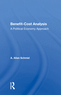 Benefit-cost Analysis: A Political Economy Approach