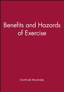 Benefits and Hazards of Exercise