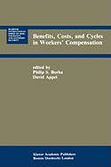 Benefits, Costs, and Cycles in Workers' Compensation