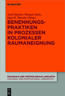 Benennungspraktiken in Prozessen Kolonialer Raumaneignung