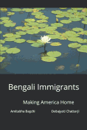 Bengali Immigrants: Making America Home