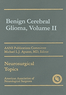 Benign Cerebral Glioma, Volume II