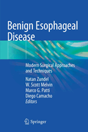 Benign Esophageal Disease: Modern Surgical Approaches and Techniques