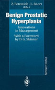 Benign prostatic hyperplasia innovations in management