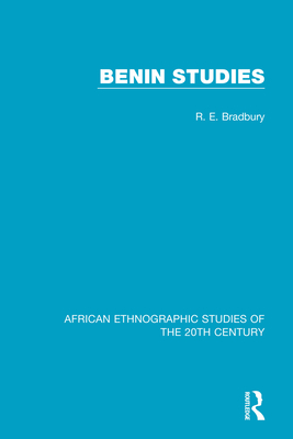 Benin Studies - Bradbury, R. E., and Morton-Williams, Peter (Editor)