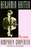 Benjamin Britten: A Biography