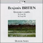 Benjamin Britten: Quatuors a Cordes, Op. 36 et 94