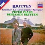 Benjamin Britten: Serenade; Les Illuminations; Nocturne