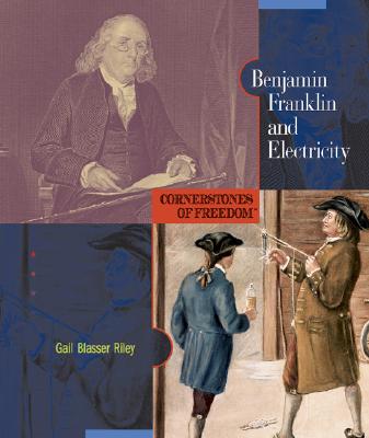 Benjamin Franklin and Electricity - Riley, Gail Blasser